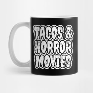 Tacos And Horror Movies Mug